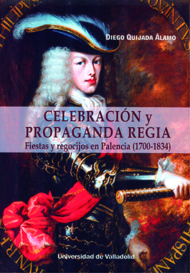 Celebración y propaganda regia