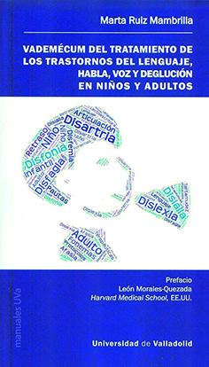 Vademécum del tratamiento de los trastornos del lenguaje, habla, voz y deglución en niños y adultos. 9788413201450