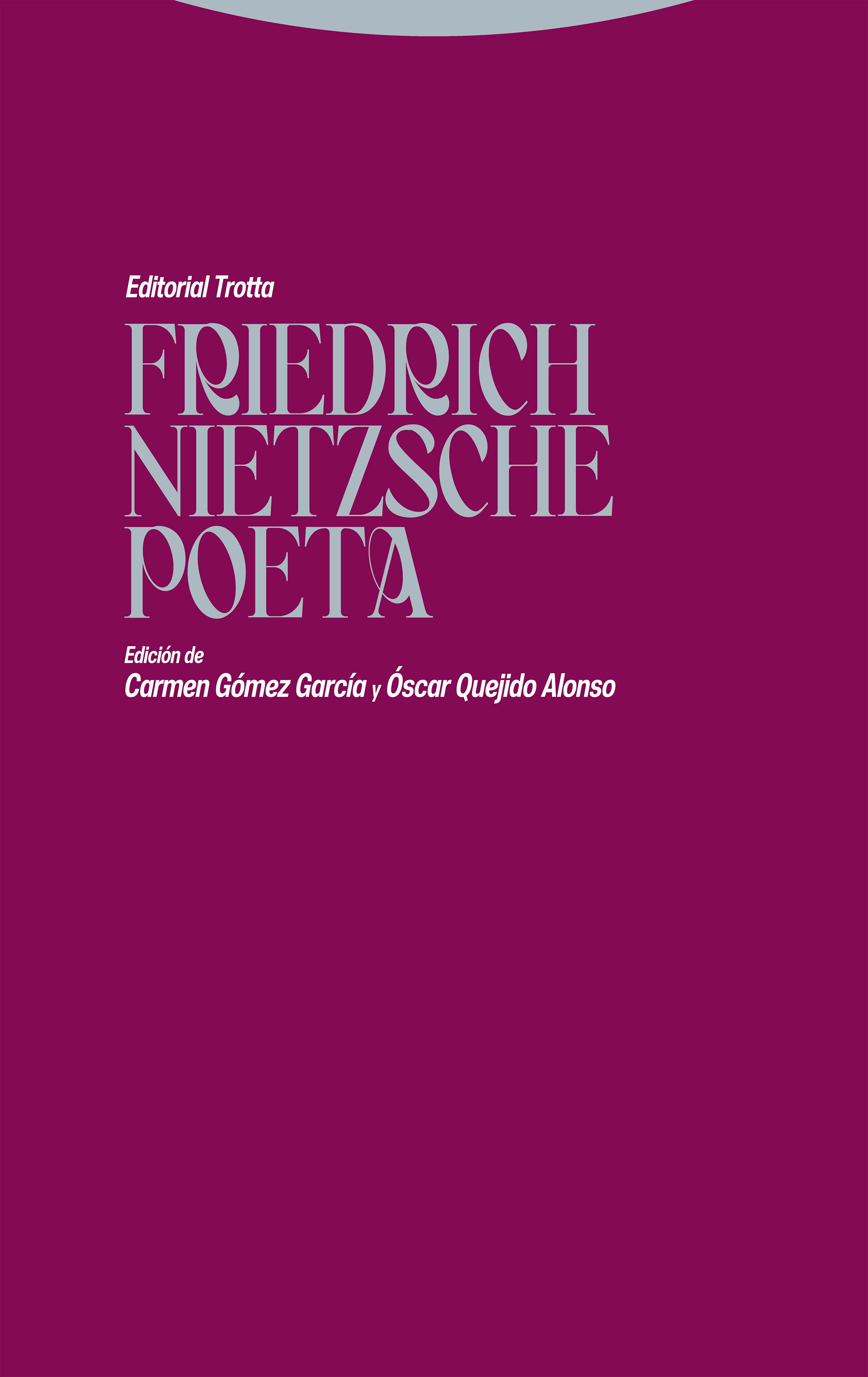Friedrich Nietzsche poeta. 9788413640570