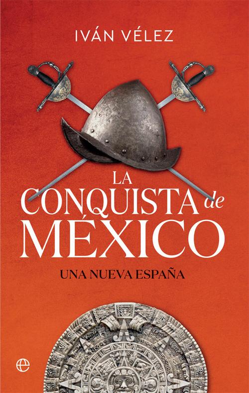 La conquista de México. 9788413841137