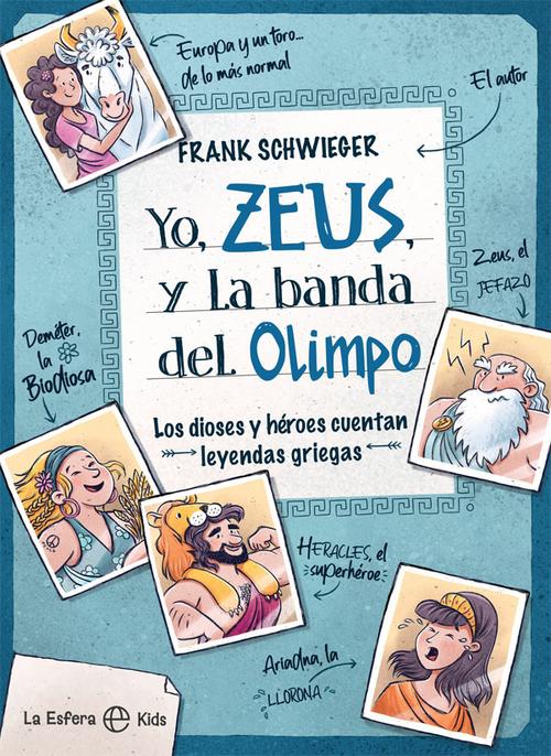 Yo, Zeus, y la banda del Olimpo. 9788413841182