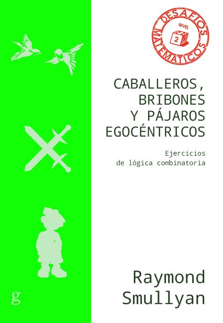 Caballeros, bribones y pájaros egocéntricos