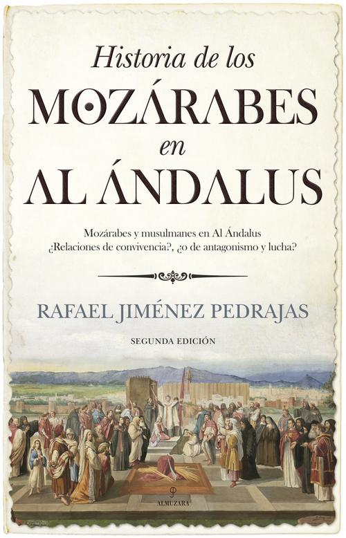 Historia de los mozárabes en Al Ándalus. 9788418578946