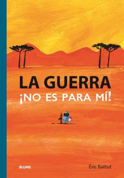 La guerra ¡no es para mí!. 9788419499332