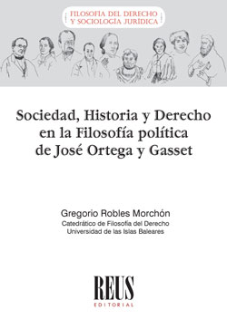 Sociedad, Historia y Derecho en la filosofía política de José Ortega y Gasset. 9788429026887