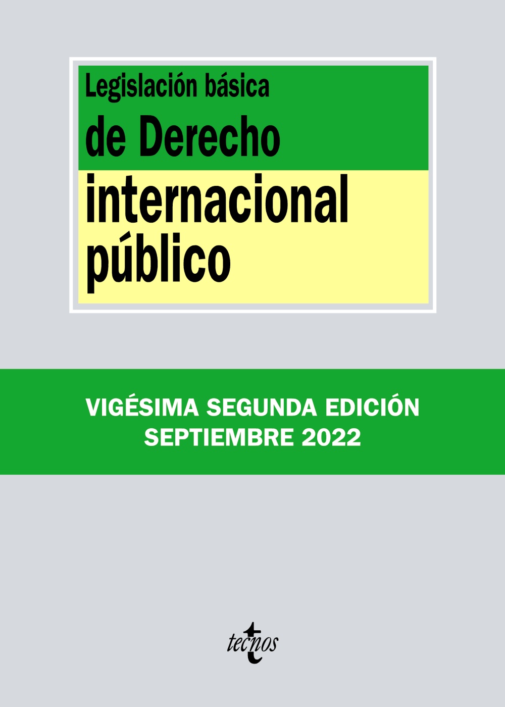 Legislación básica de Derecho internacional público. 9788430985753
