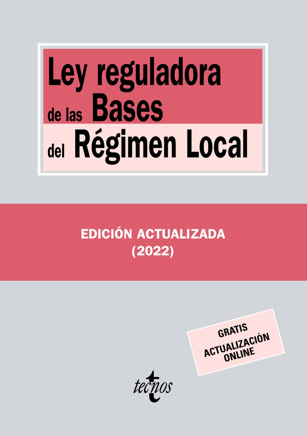 Ley reguladora de las Bases del Régimen Local. 9788430985876
