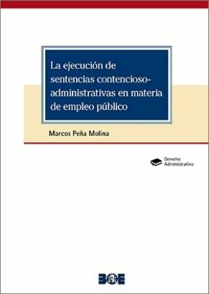 La ejecución de sentencias contencioso-administrativas en materia de empleo público. 9788434028074