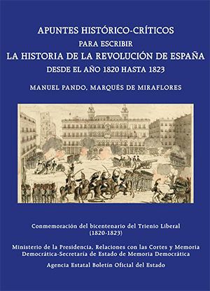 Apuntes histórico-críticos para escribir la historia de la revolución de España desde el año 1820 hasta 1823