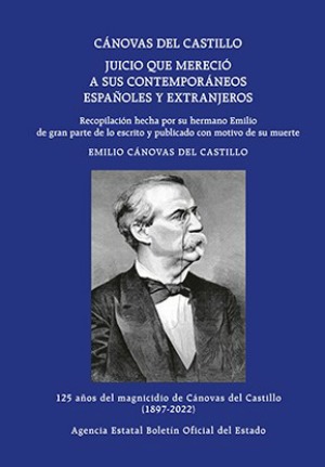 Cánovas del Castillo: juicio que mereció a sus contemporáneos españoles y extranjeros. 9788434028517
