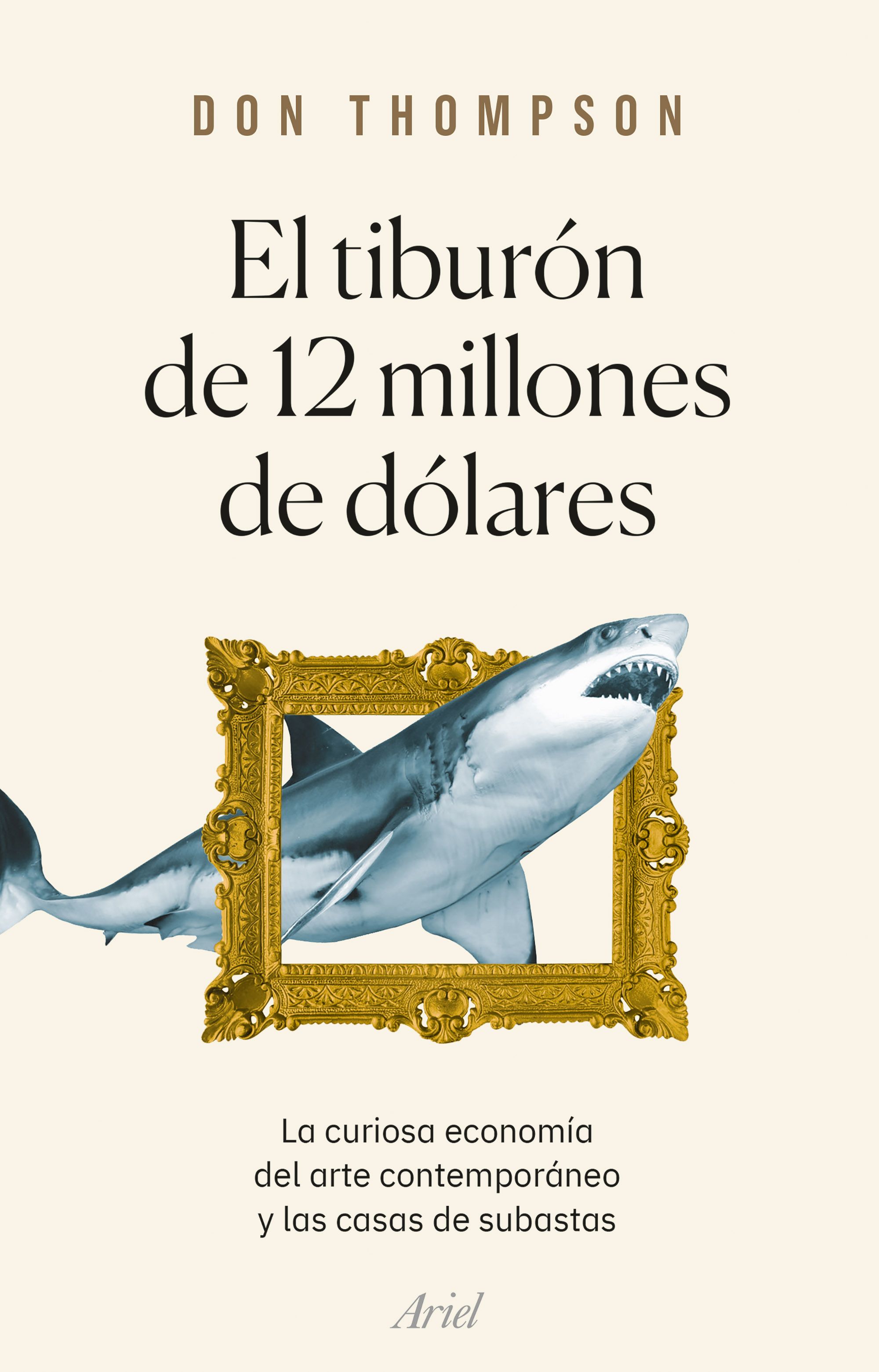 El tiburón de 12 millones de dólares. 9788434435360