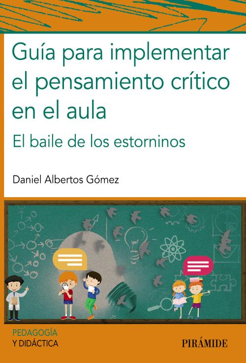 Guía para implementar el pensamiento crítico en el aula. 9788436845358