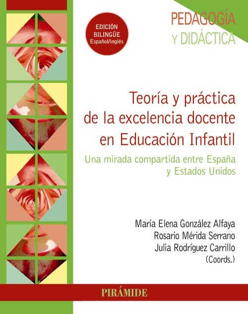 Teoría y práctica de la excelencia docente en Educación Infantil. 9788436845426