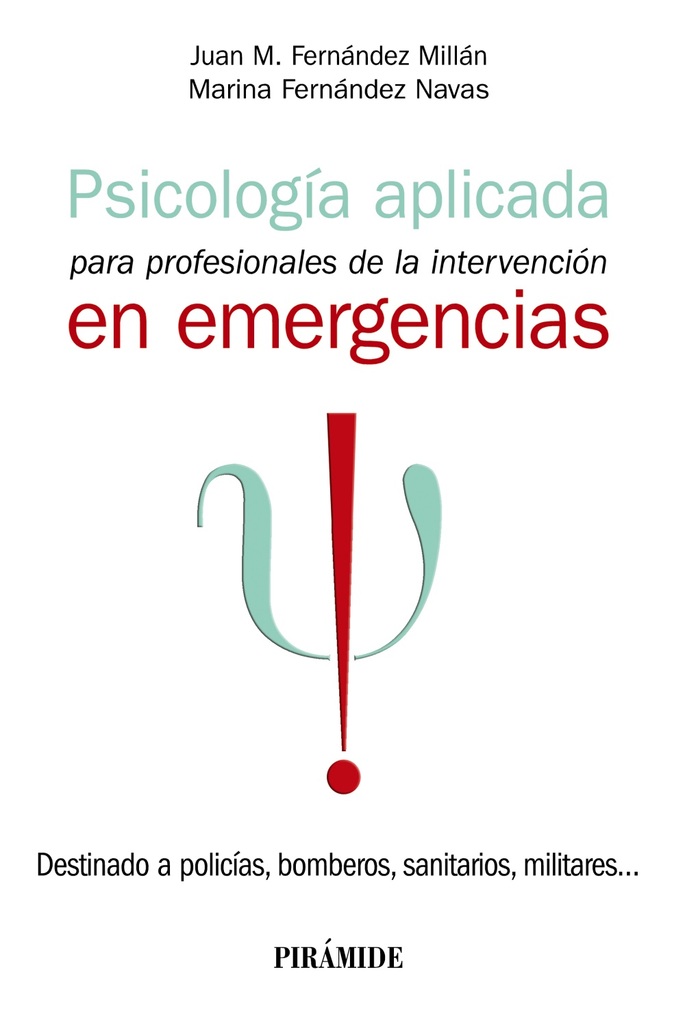 Psicología aplicada para profesionales de la intervención en emergencias. 9788436846799