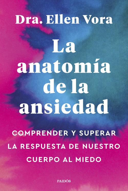 La anatomía de la ansiedad. 9788449340321