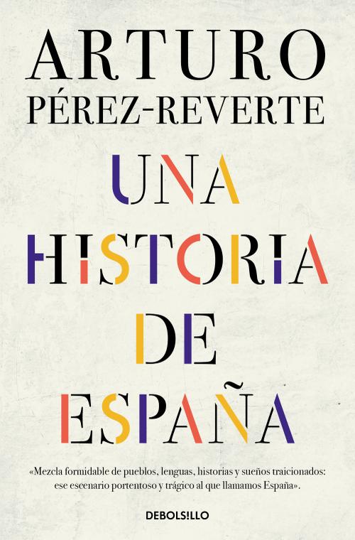 Libro: Una historia de España - 9788466359641 - Pérez-Reverte