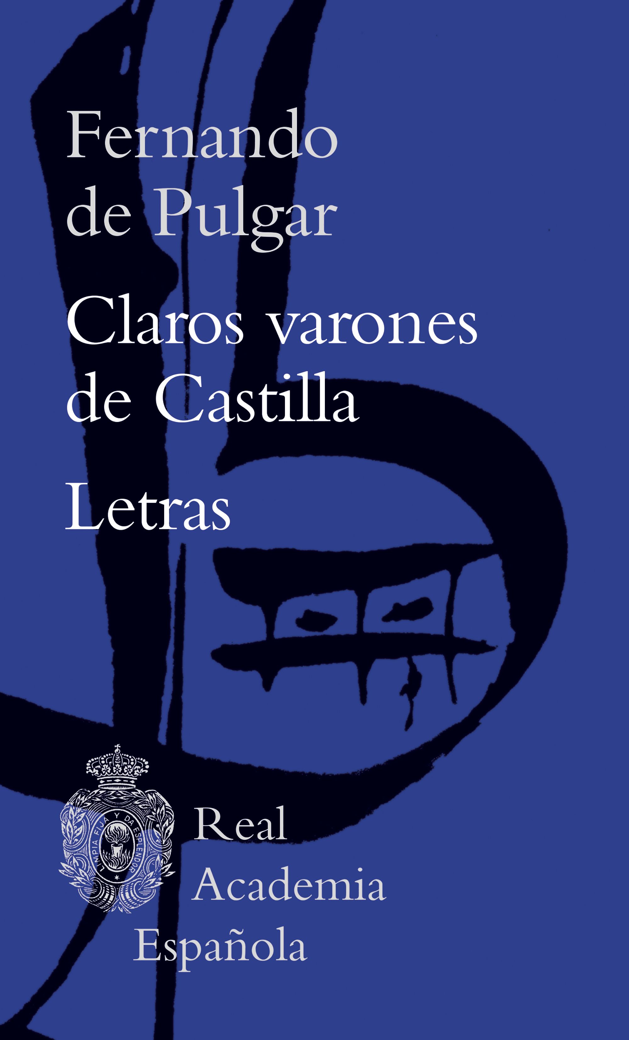 Claros varones de Castilla; Letras