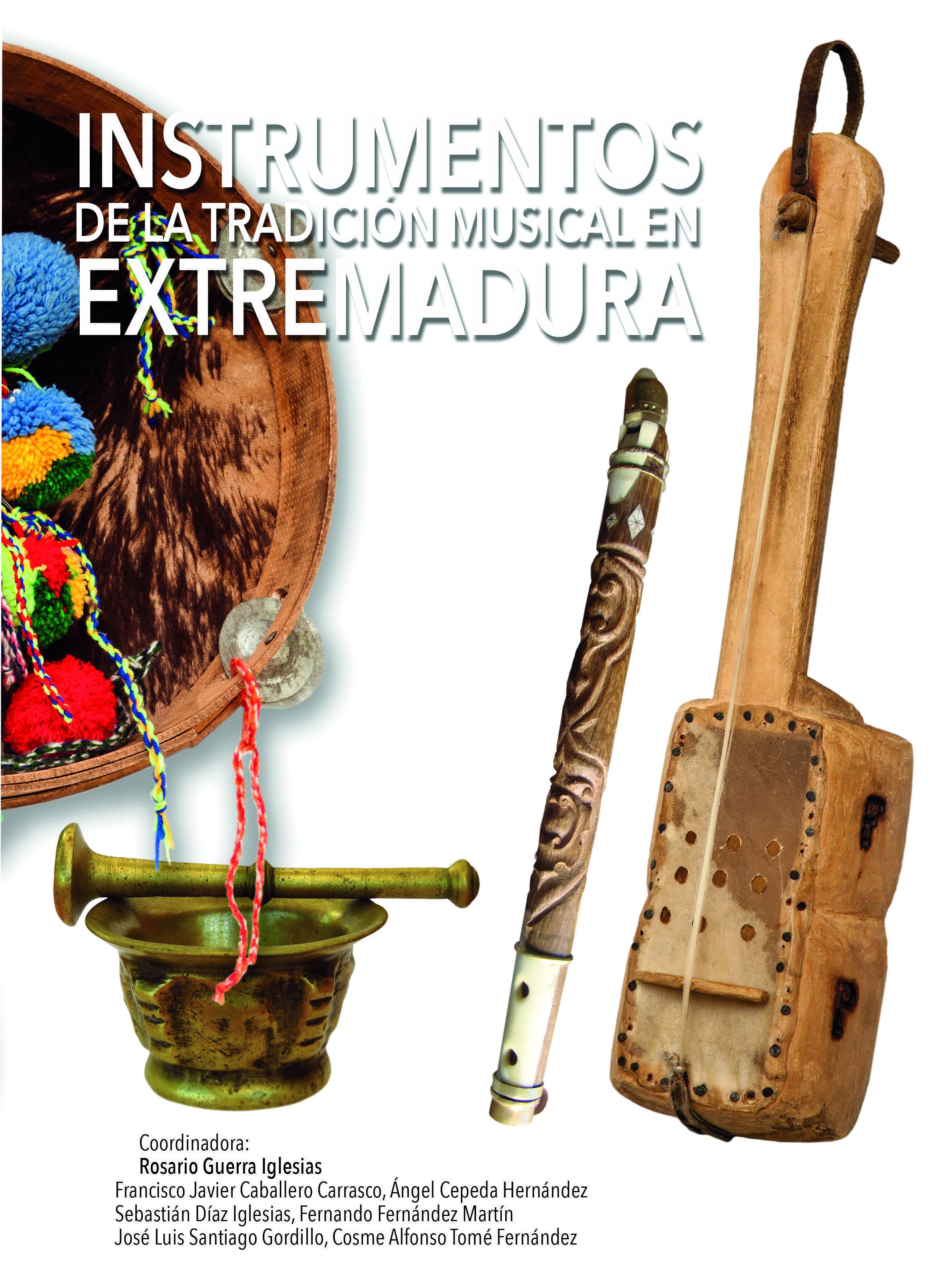 Instrumentos de la tradición musical en Extremadura. 9788491270942