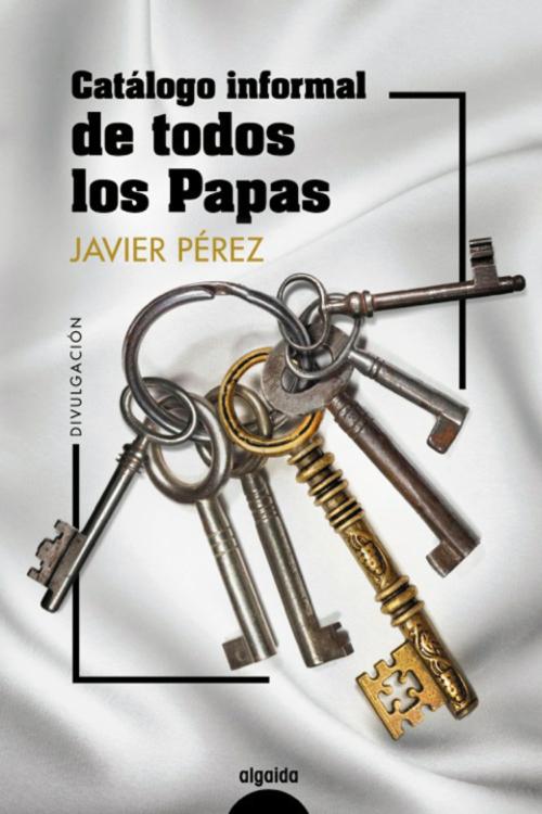 Catálogo informal de todos los Papas. 9788491895831