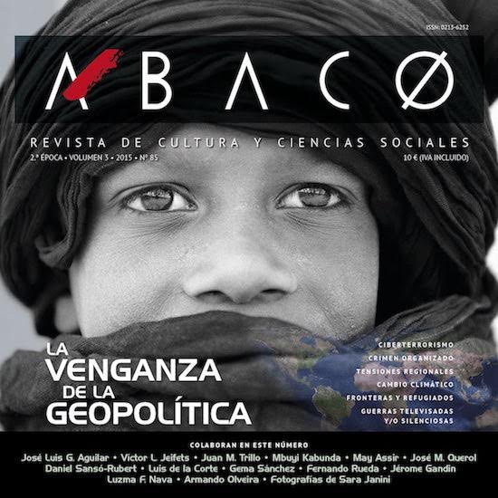 Presentación del número monográfico de la revista Ábaco "La venganza de la Geopolítica". 