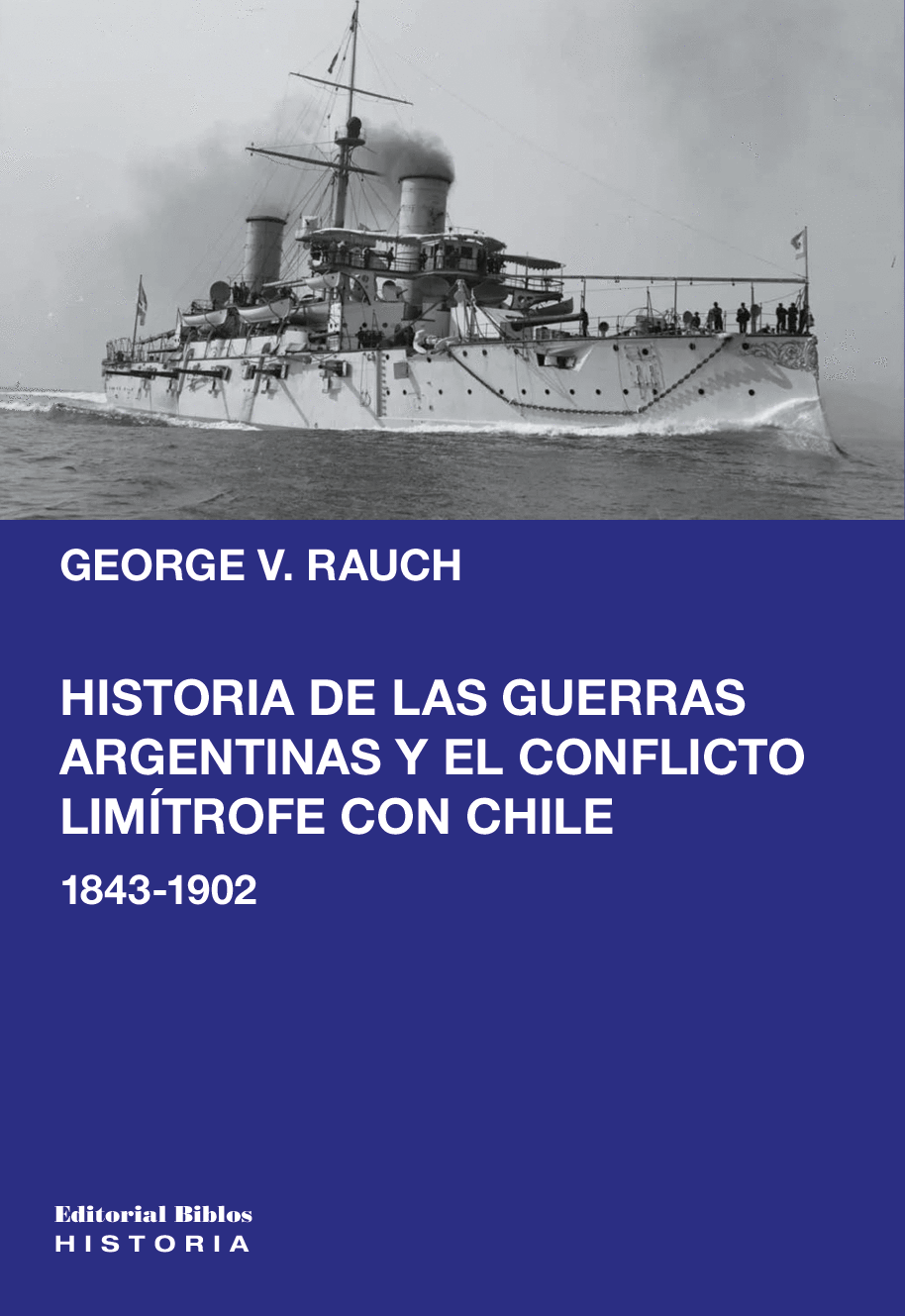 Libro: Historia de las guerras Argentina y el conflicto limítrofe con ...